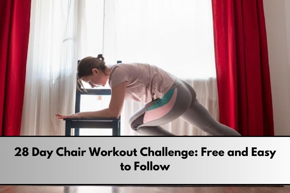 28 Day Chair Workout Challenge