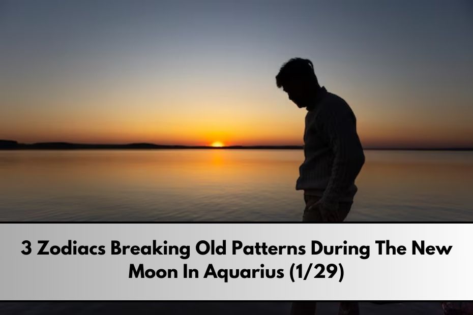 3 Zodiacs Breaking Old Patterns During The New Moon In Aquarius (1/29)