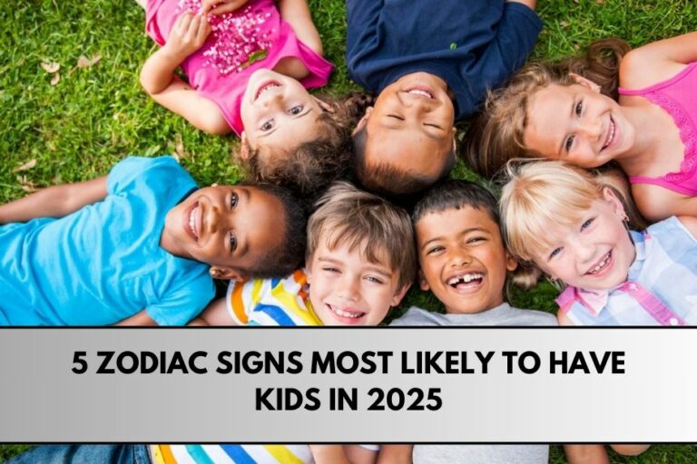 5 Zodiac Signs Most Likely to Have Kids in 2025 Powerplant Body