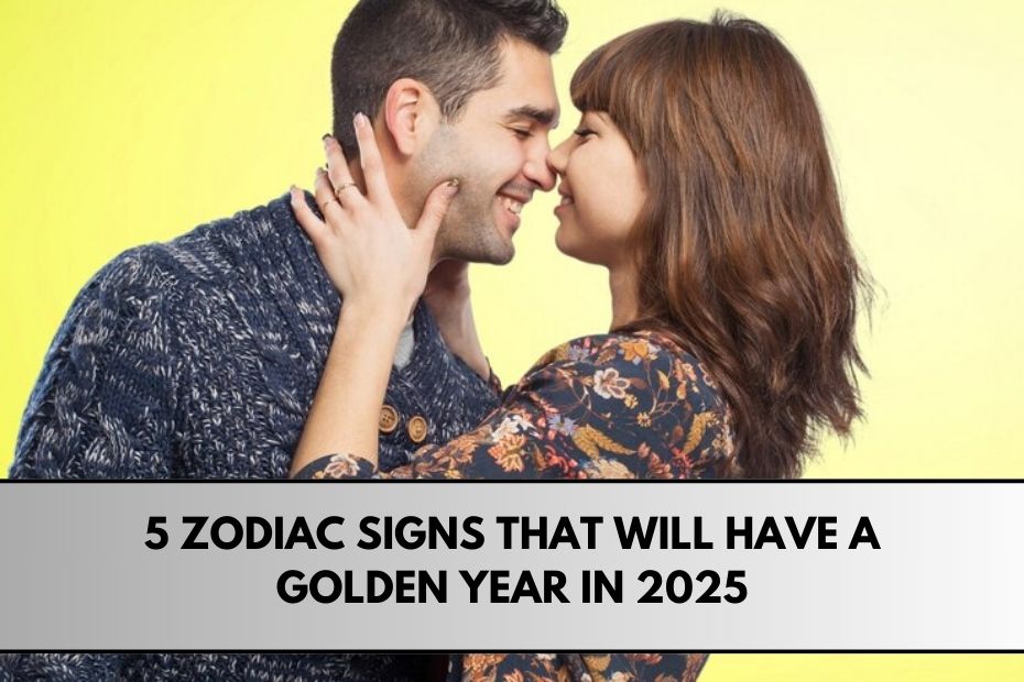 5 Zodiac Signs That Will Have a Golden Year in 2025