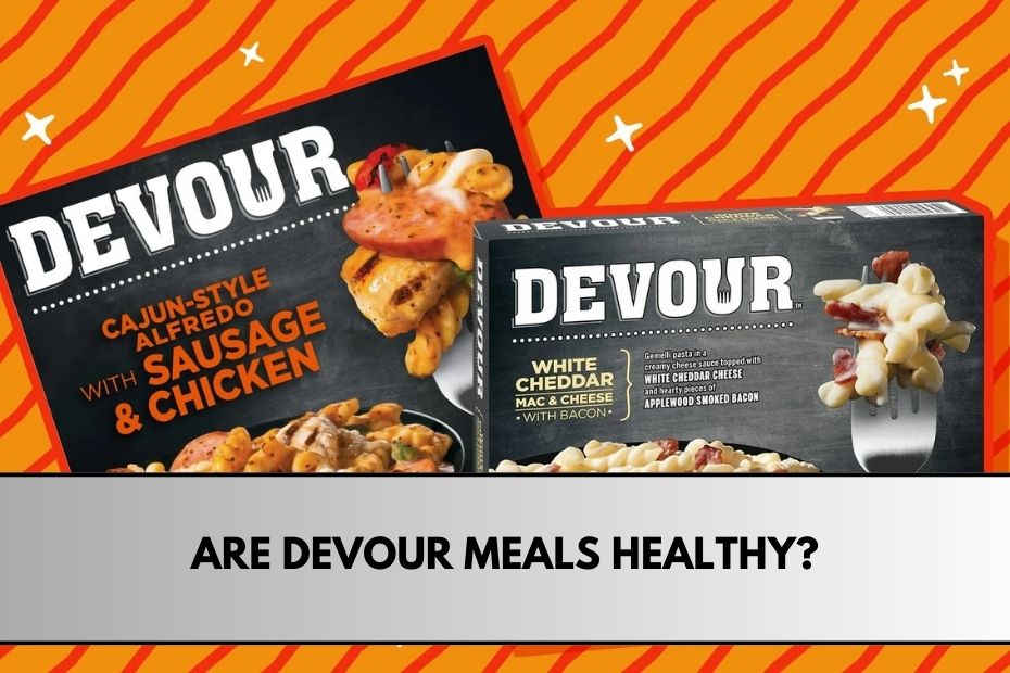 Are Devour Meals Healthy?