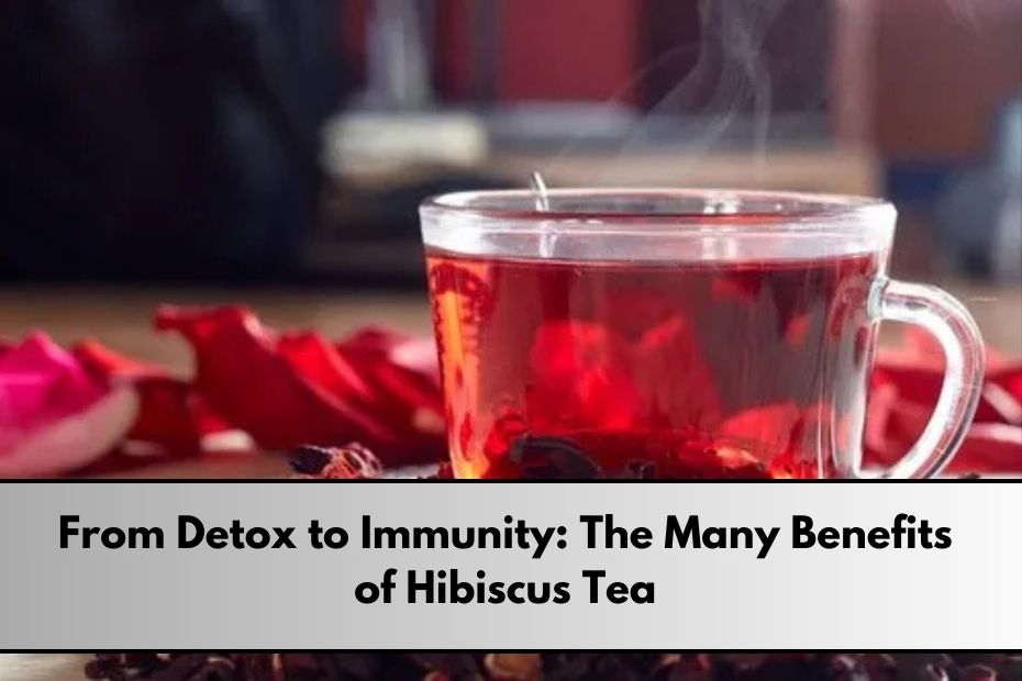 Benefits of Hibiscus Tea