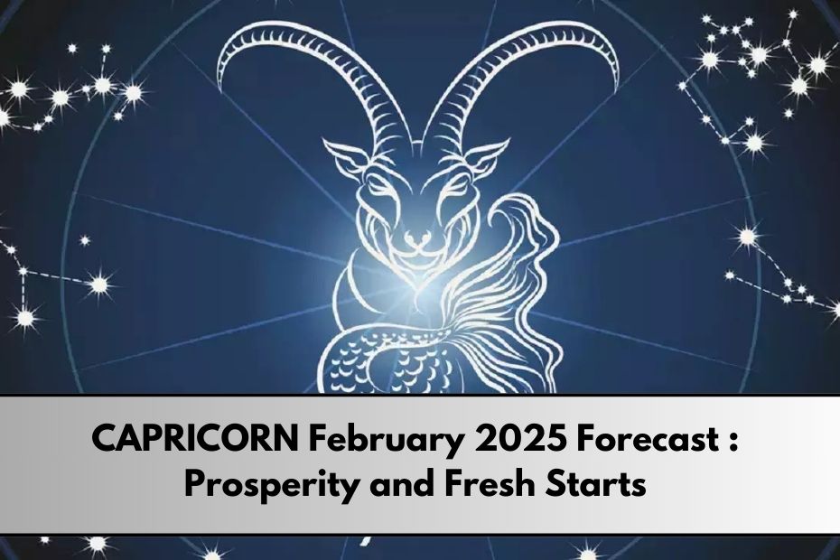 CAPRICORN February 2025