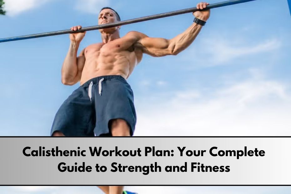 Calisthenic Workout Plan