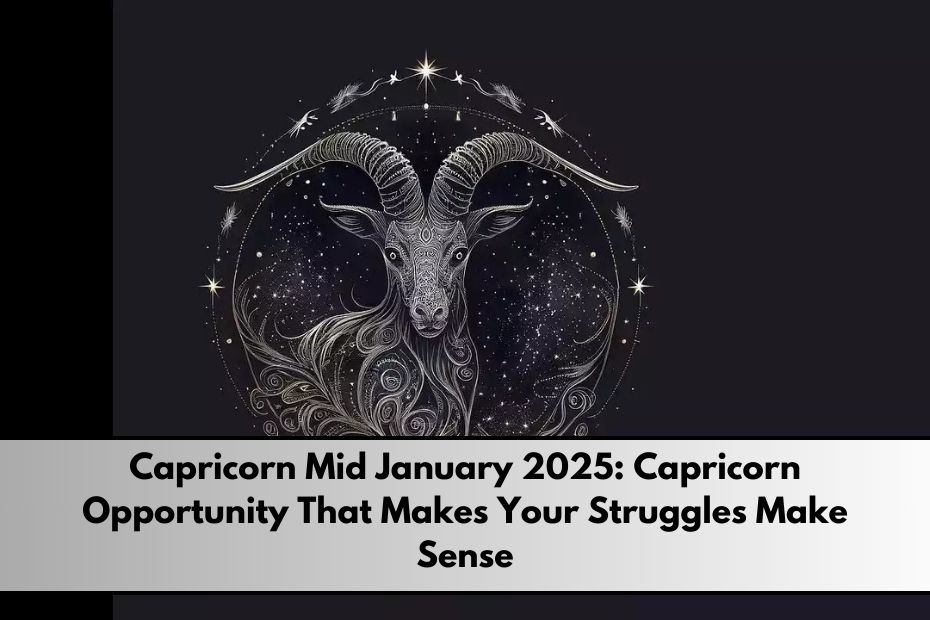 Capricorn Mid January 2025