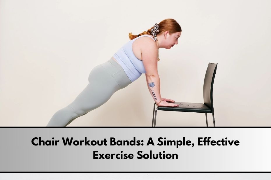 Chair Workout Bands