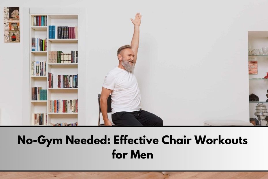 Chair Workouts for Men