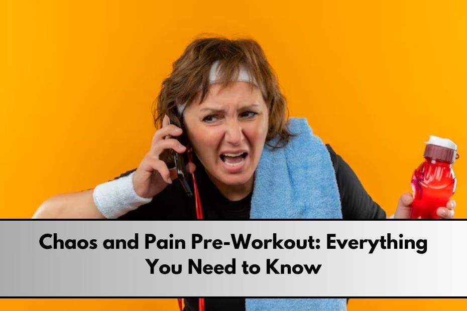 Chaos and Pain Pre-Workout