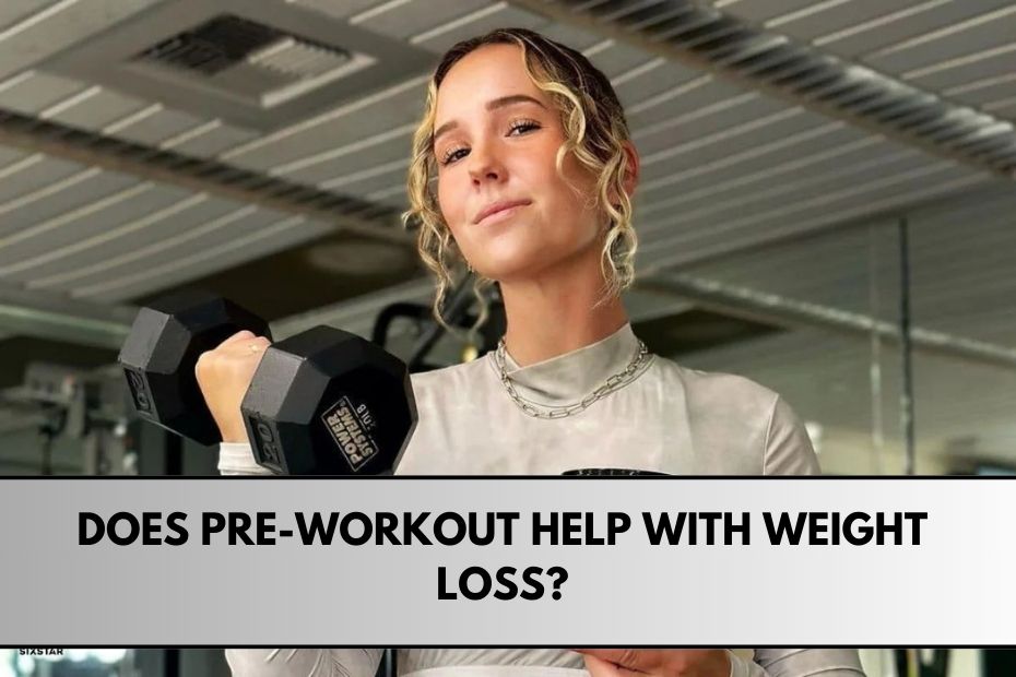 Does Pre-Workout Help with Weight Loss?