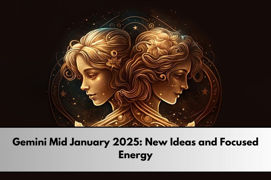 Gemini Mid January 2025