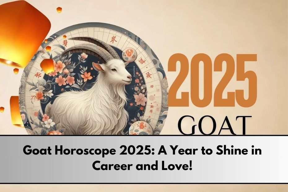 Goat Horoscope 2025