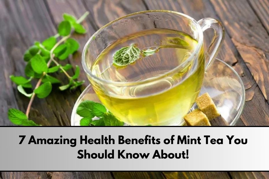 Health Benefits of Mint Tea