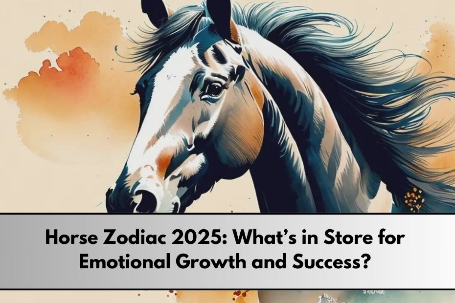 Horse Zodiac 2025