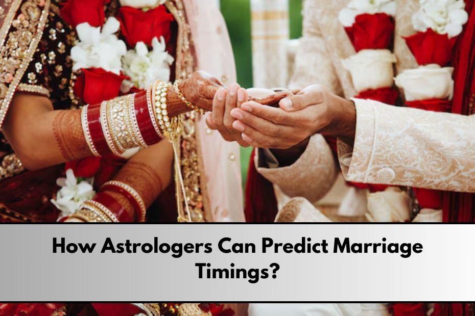 How Astrologers Can Predict Marriage Timings?