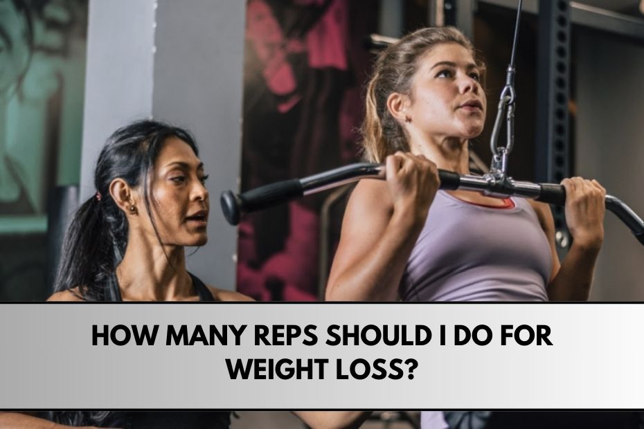 How Many Reps Should I Do for Weight Loss?