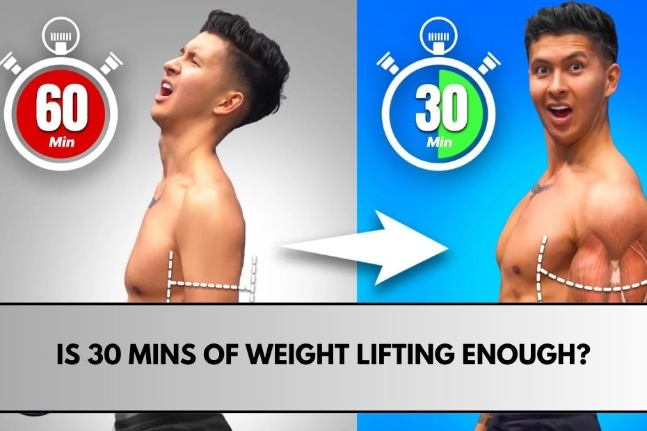 Is 30 Mins of Weight Lifting Enough?