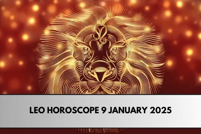 Leo Horoscope 9 January 2025 Love, Career, and Financial Prosperity