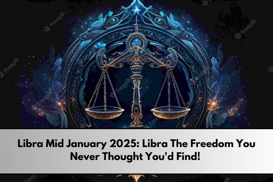 Libra Mid January 2025