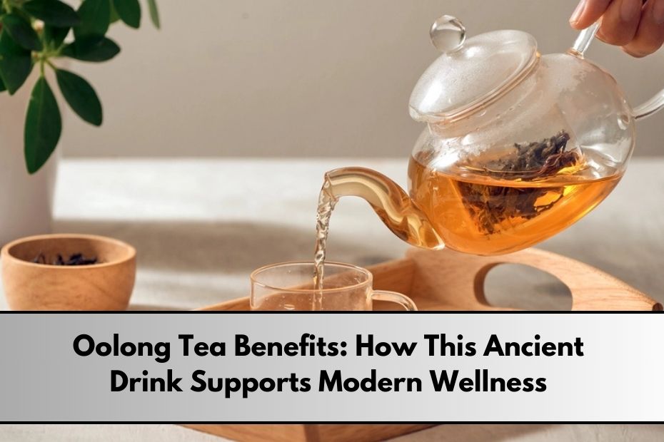 Oolong Tea Benefits