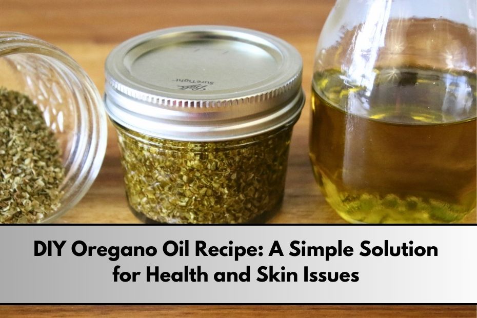 Oregano Oil Recipe