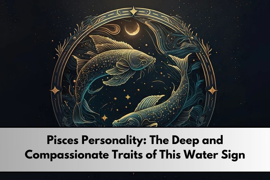 Pisces Personality