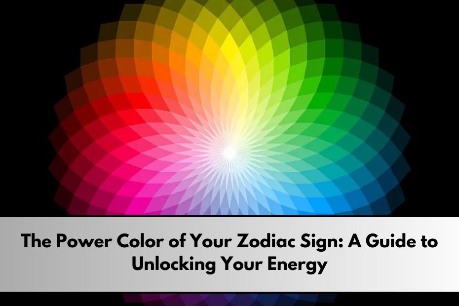 Power Color of Your Zodiac Sign