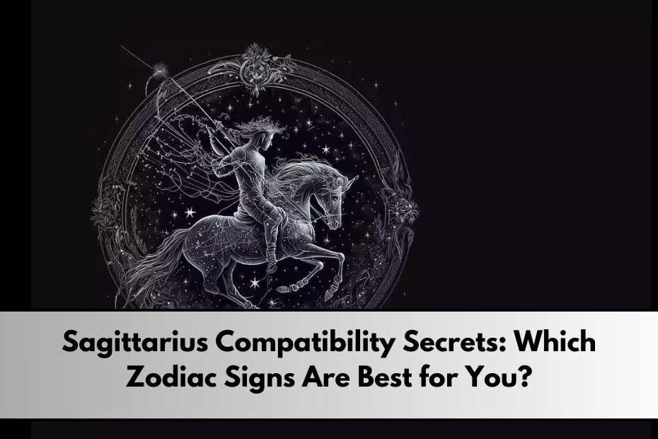 Sagittarius Compatibility