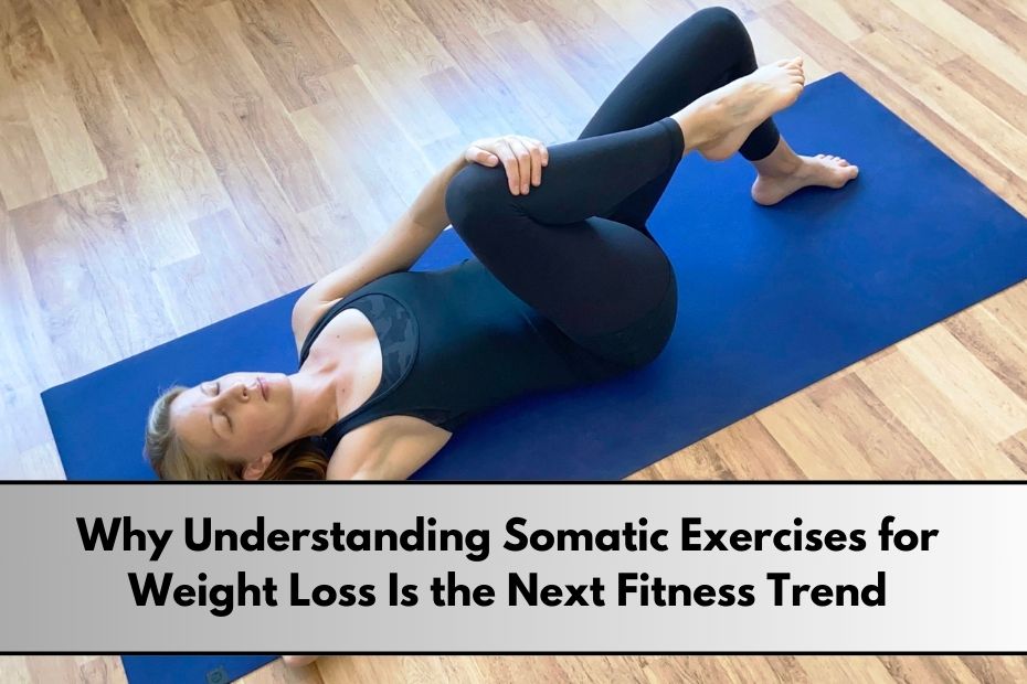 Somatic Exercises for Weight Loss