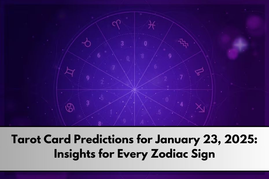 Tarot Card Predictions for January 23, 2025