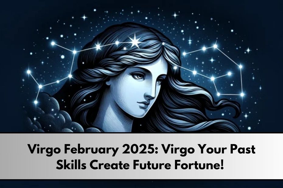 Virgo February 2025