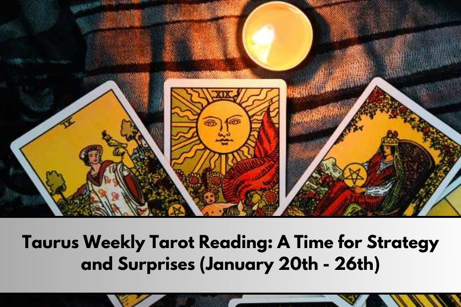 Taurus Weekly Tarot Reading