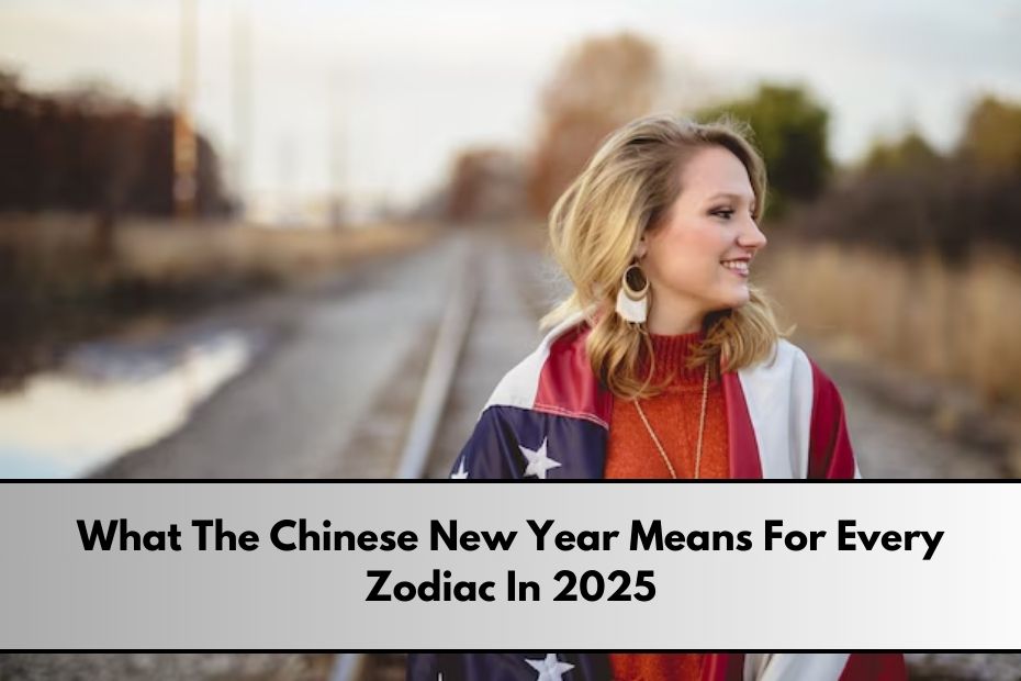 What The Chinese New Year Means For Every Zodiac In 2025