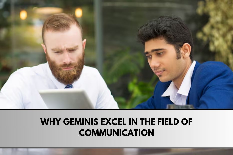 Why Geminis Excel in the Field of Communication