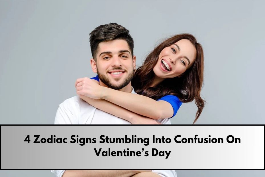 4 Zodiac Signs Stumbling Into Confusion On Valentine’s Day