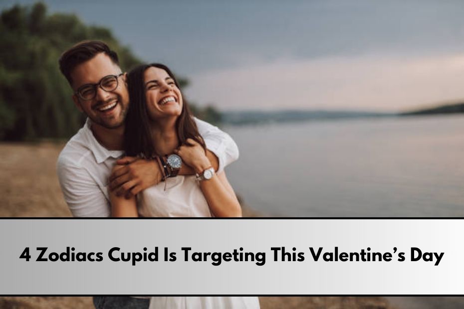 4 Zodiacs Cupid Is Targeting This Valentine’s Day