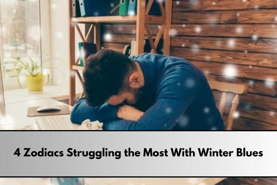 4 Zodiacs Struggling the Most With Winter Blues