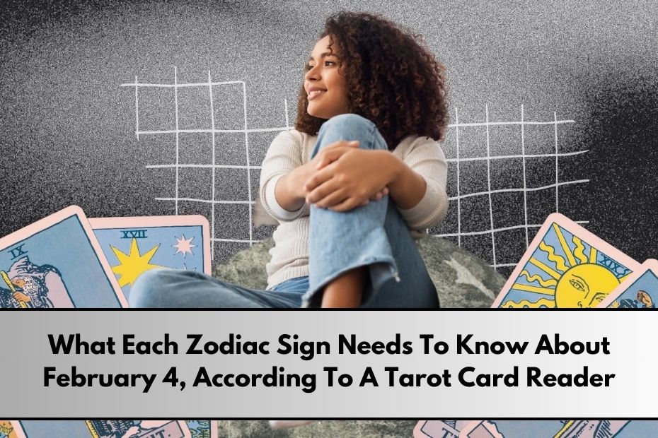 Each Zodiac Sign Needs To Know About February 4