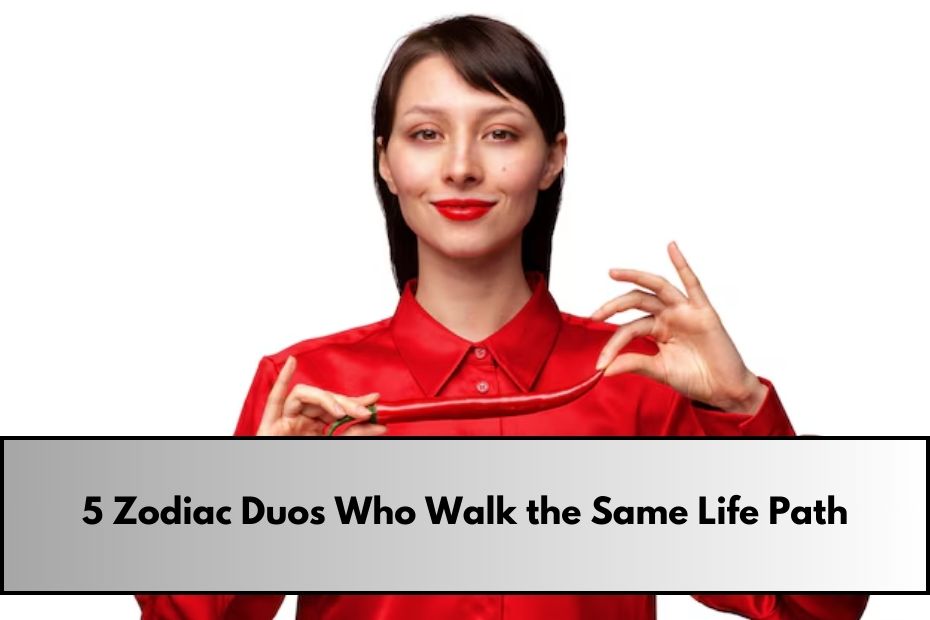 Zodiac Duos Who Walk the Same Life Path