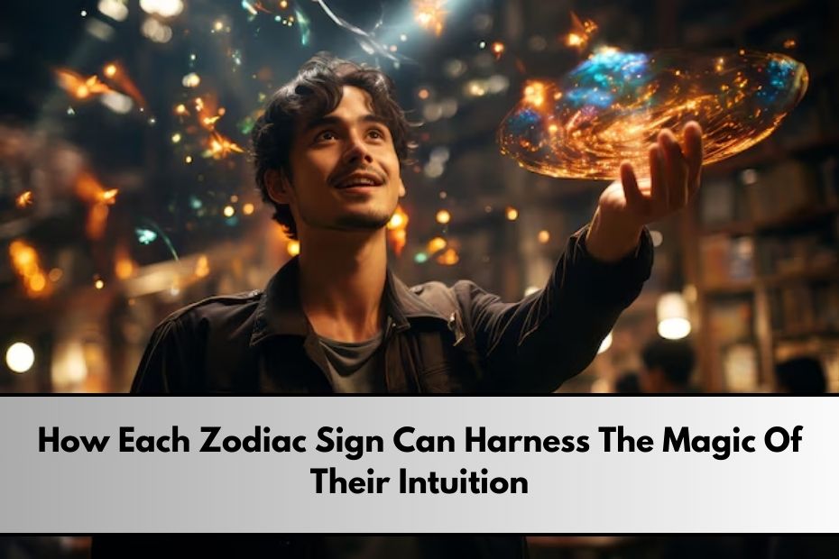 Zodiac Sign Can Harness The Magic Of Their Intuition