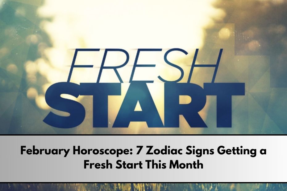 Zodiac Signs Getting a Fresh Start This Month