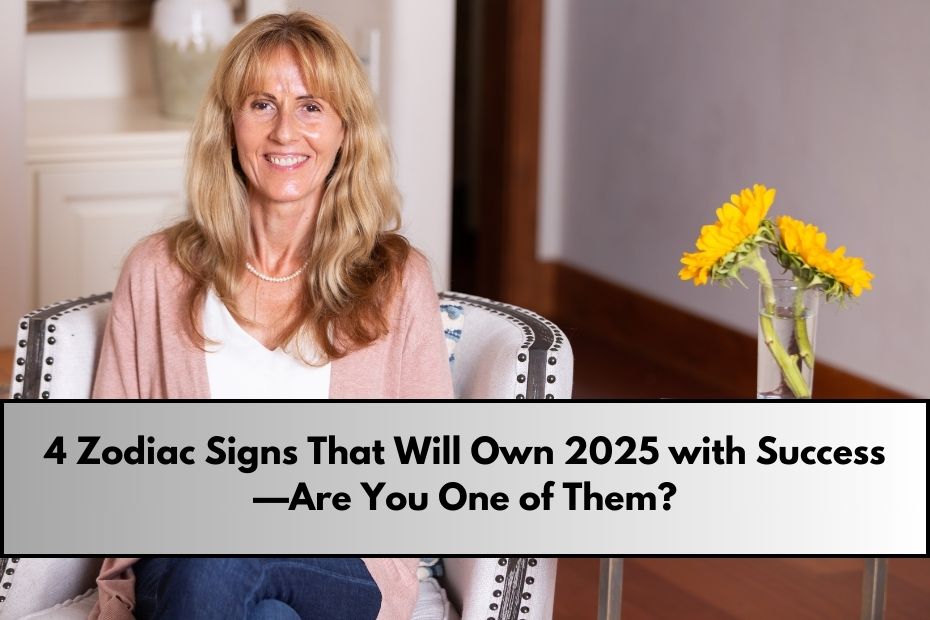 Zodiac Signs That Will Own 2025 with Success