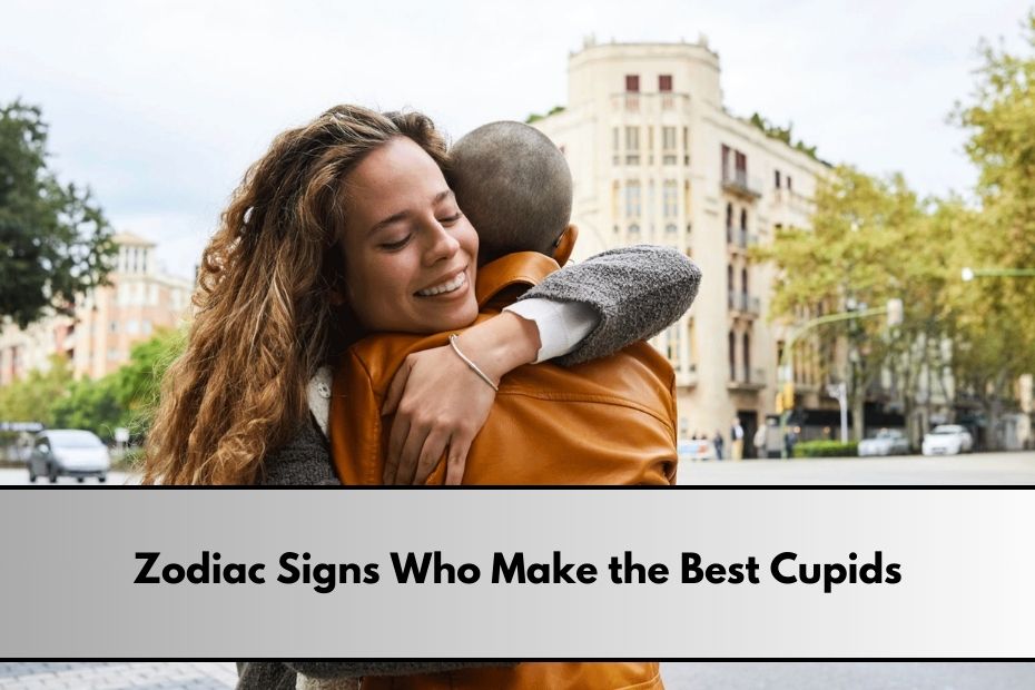 Zodiac Signs Who Make the Best Cupids